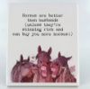 Picture of Vivid Squid Horsing Around Ceramic Photo Panel - Horses Are Better Than Husbands